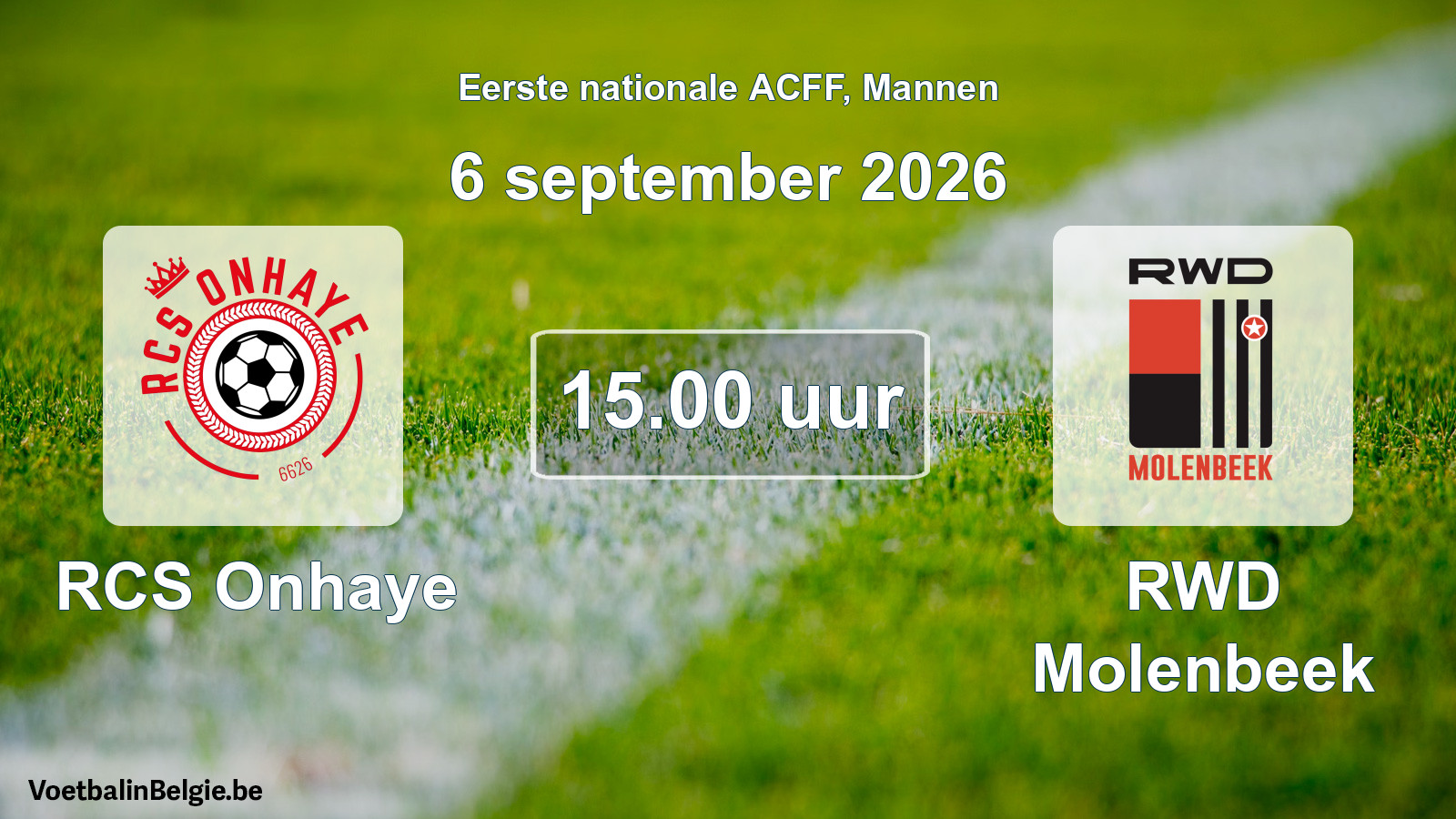 Geplande wedstrijd mannenvoetbal: RCS Onhaye - RWD Molenbeek (6 september 2026)