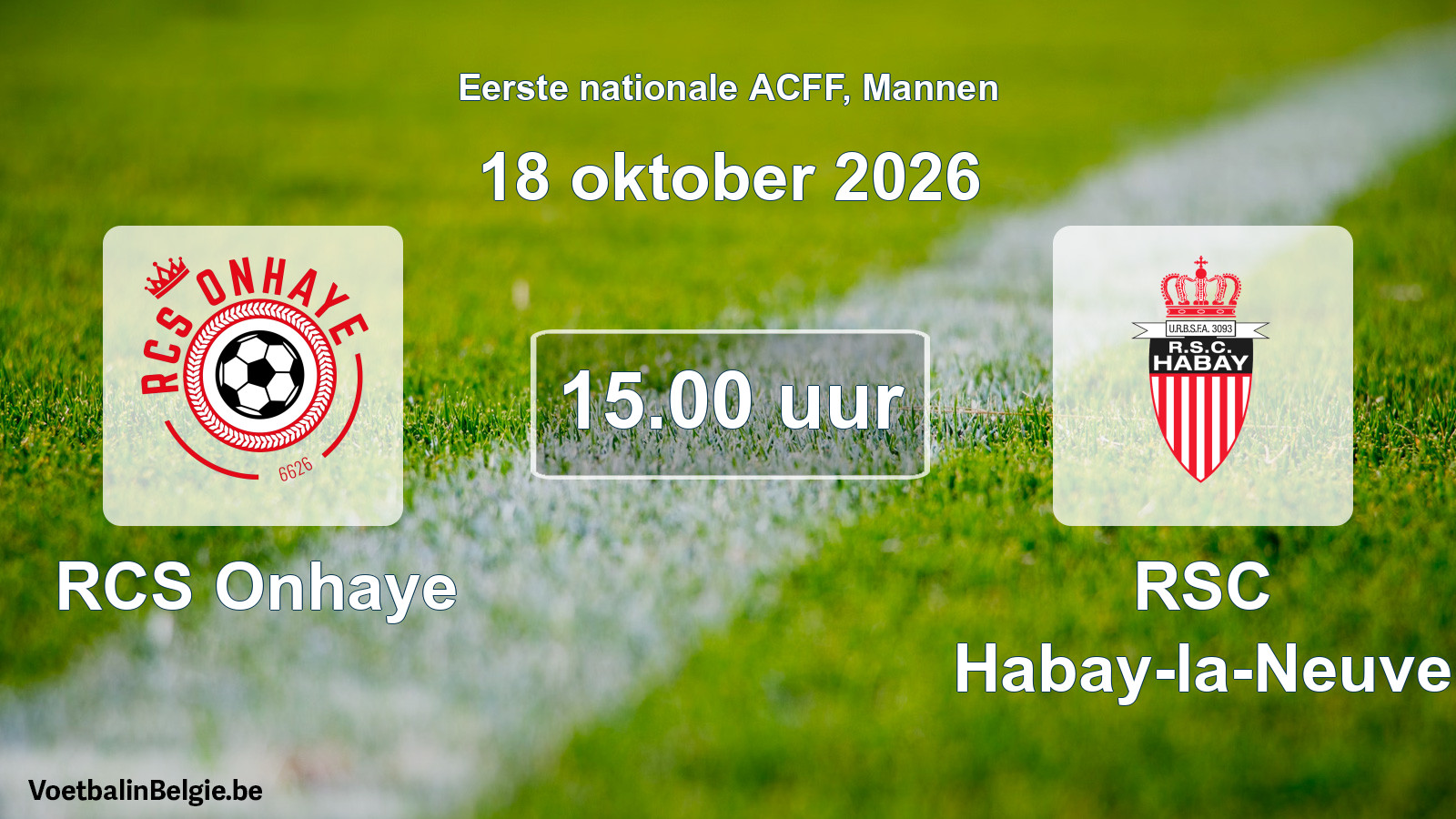 Geplande wedstrijd mannenvoetbal: RCS Onhaye - RSC Habay-la-Neuve (18 oktober 2026)