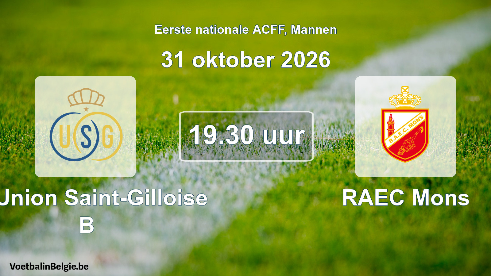 Geplantes Spiel männer-Fußball: R. Union Saint-Gilloise B - RAEC Mons (31 Oktober 2026)