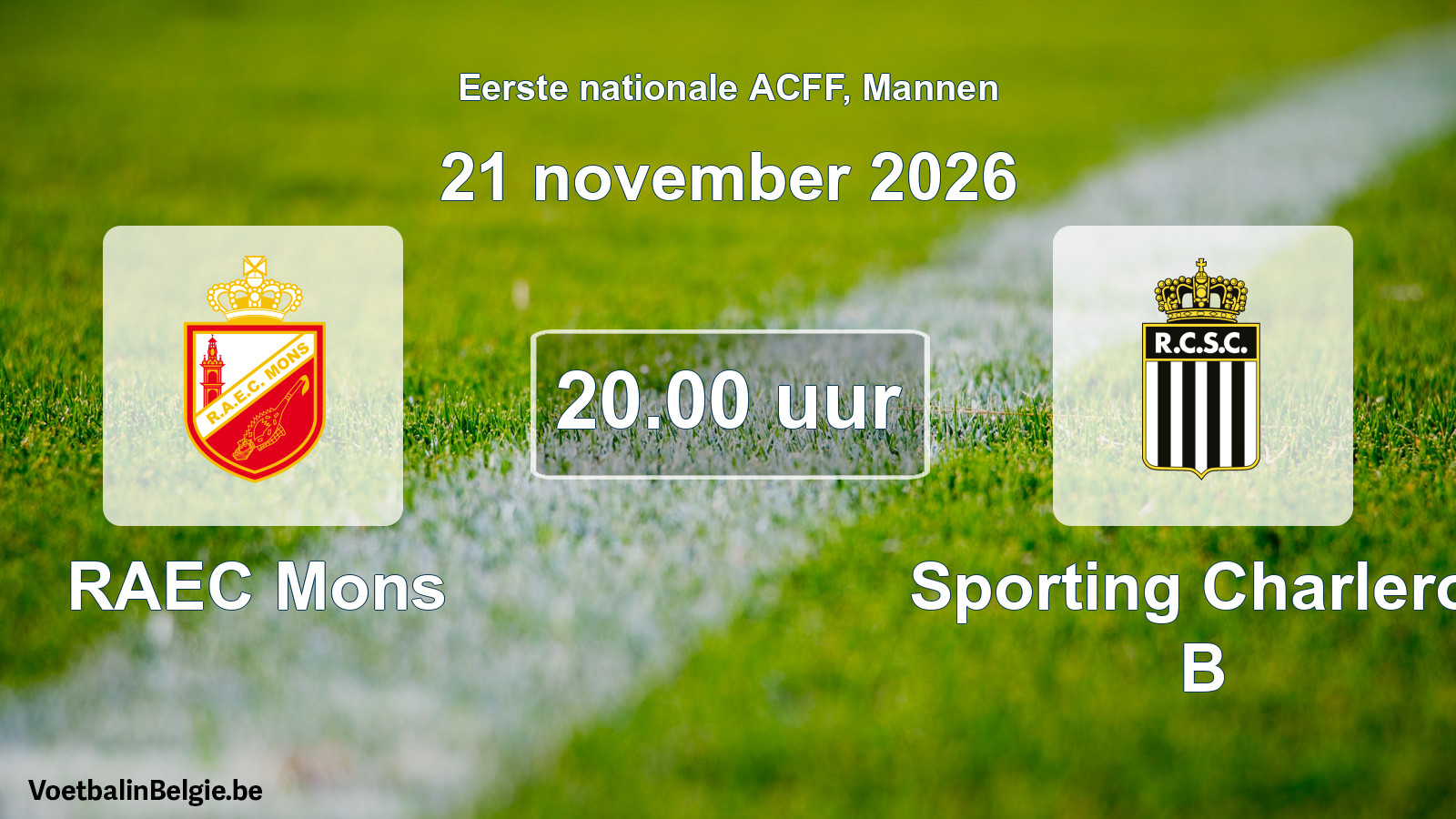 Geplande wedstrijd mannenvoetbal: RAEC Mons - Sporting Charleroi B (21 november 2026)