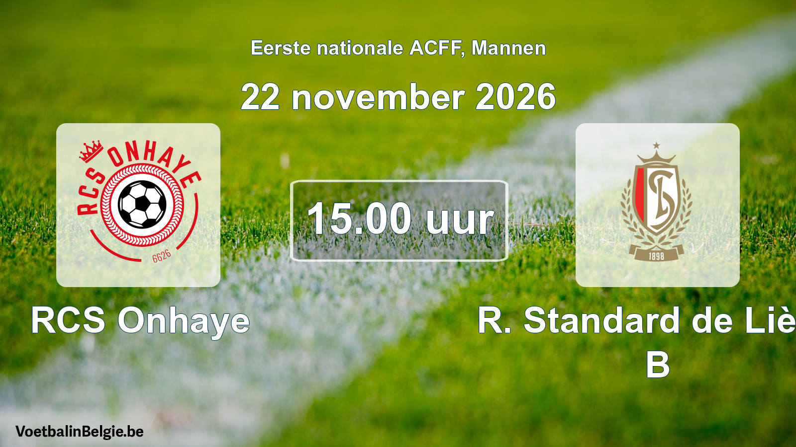 Geplande wedstrijd mannenvoetbal: RCS Onhaye - R. Standard de Liège B (22 november 2026)