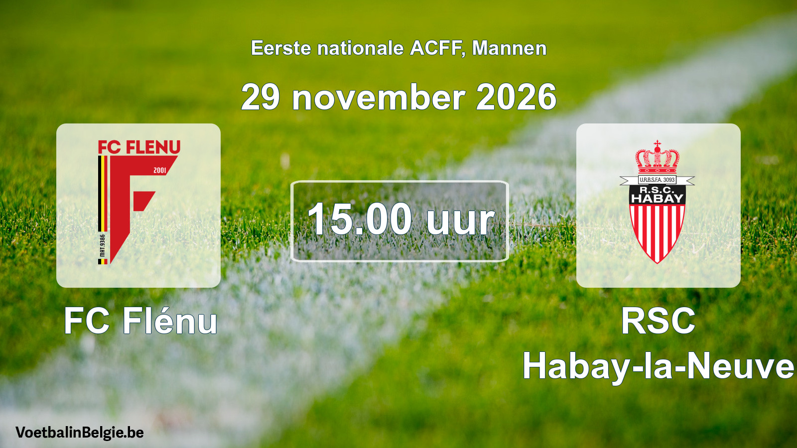 Match prévu football hommes: FC Flénu - RSC Habay-la-Neuve (29 novembre 2026)