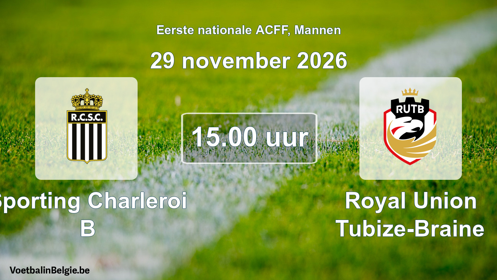 Geplande wedstrijd mannenvoetbal: Sporting Charleroi B - Royal Union Tubize-Braine (29 november 2026)