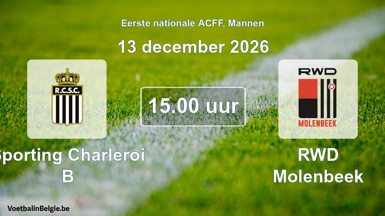 Geplande wedstrijd mannenvoetbal: Sporting Charleroi B - RWD Molenbeek (13 december 2026)