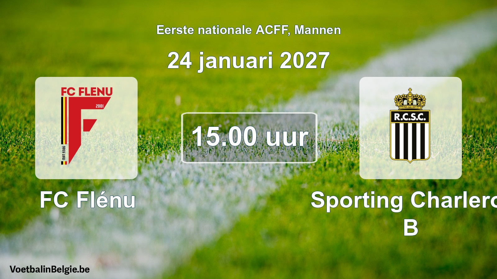 Geplande wedstrijd mannenvoetbal: FC Flénu - Sporting Charleroi B (24 januari 2027)
