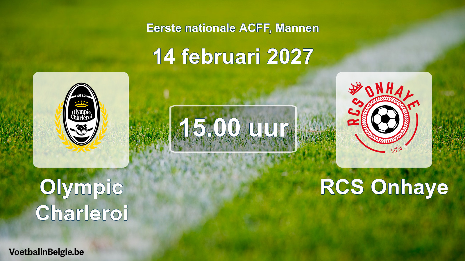 Geplande wedstrijd mannenvoetbal: Olympic Charleroi - RCS Onhaye (14 februari 2027)