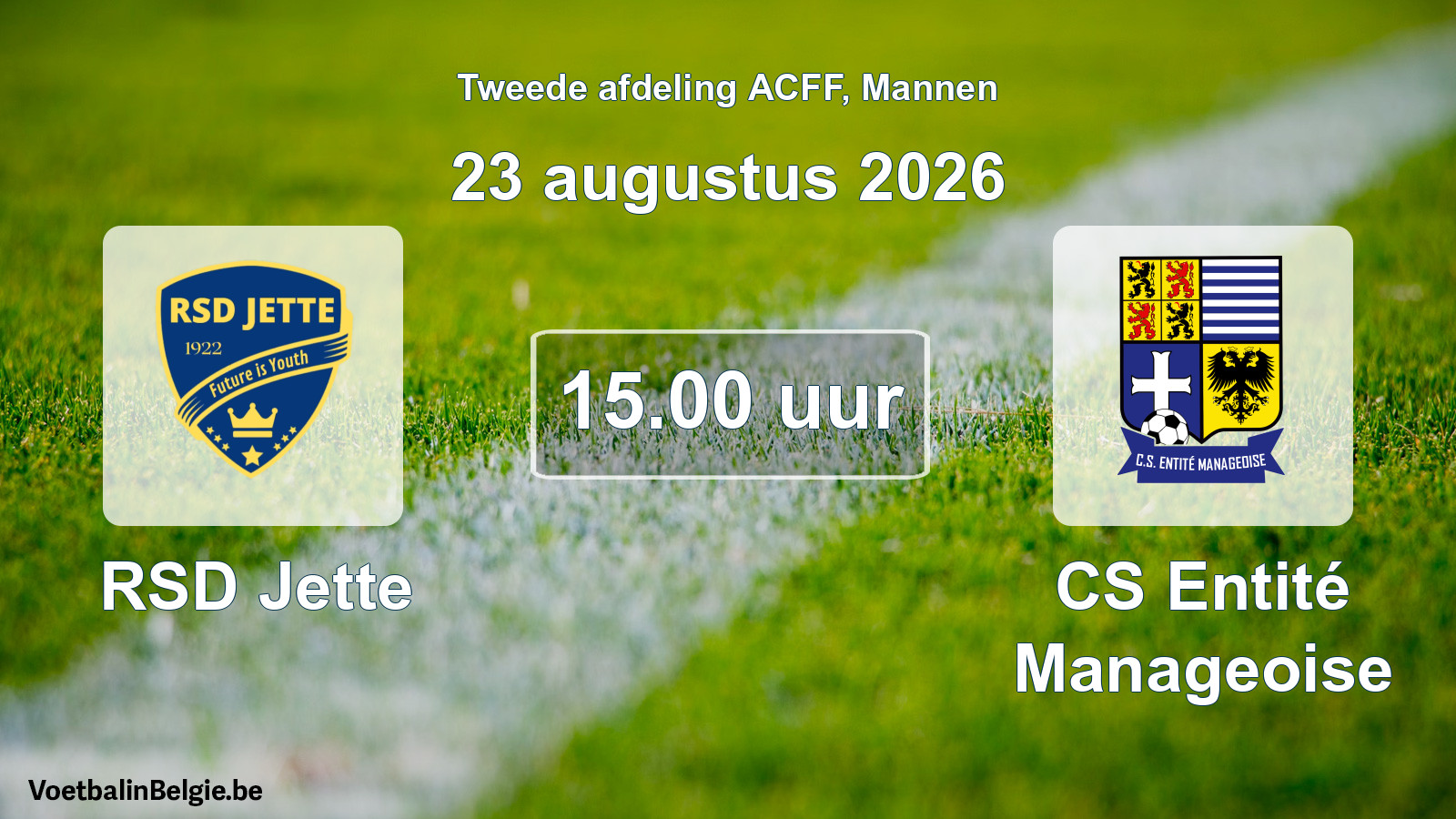 Geplande wedstrijd mannenvoetbal: RSD Jette - CS Entité Manageoise (23 augustus 2026)