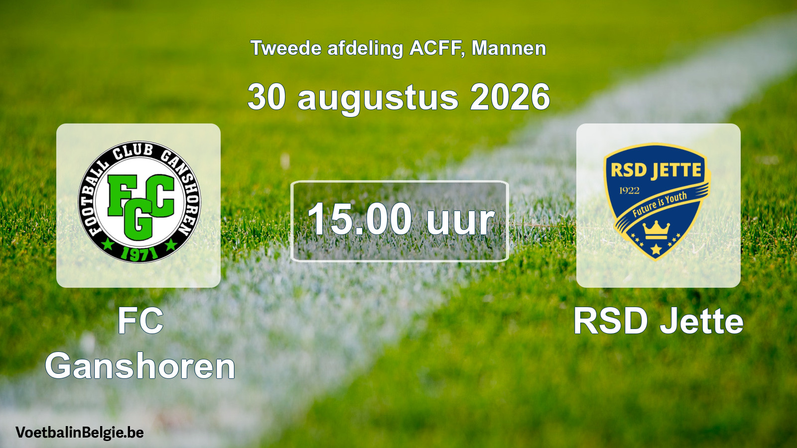 Geplande wedstrijd mannenvoetbal: FC Ganshoren - RSD Jette (30 augustus 2026)