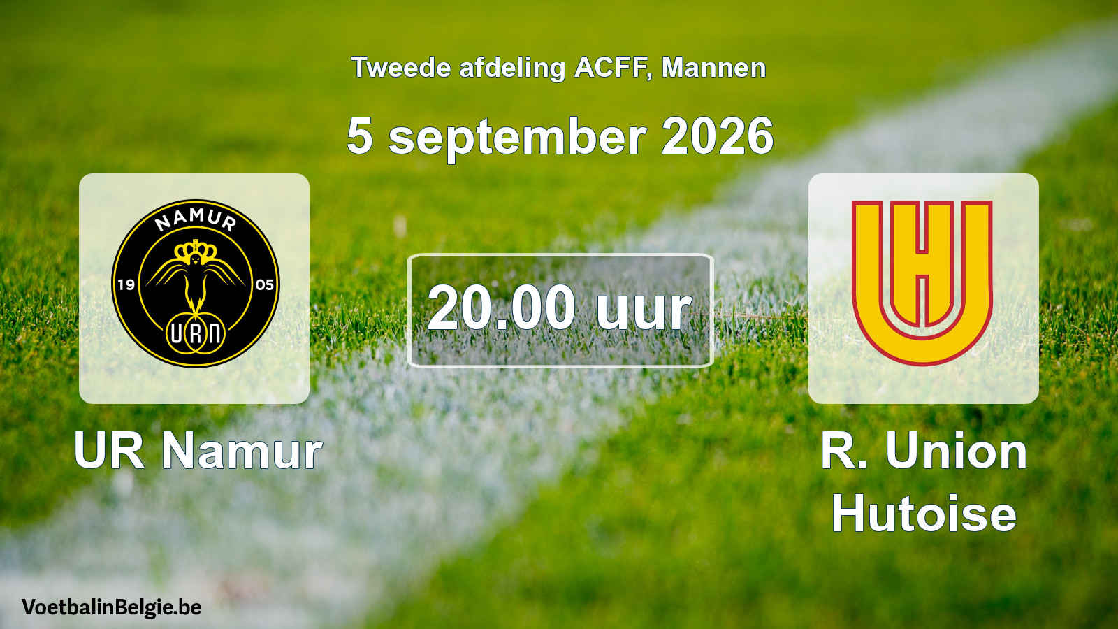 Geplande wedstrijd mannenvoetbal: UR Namur - R. Union Hutoise (5 september 2026)
