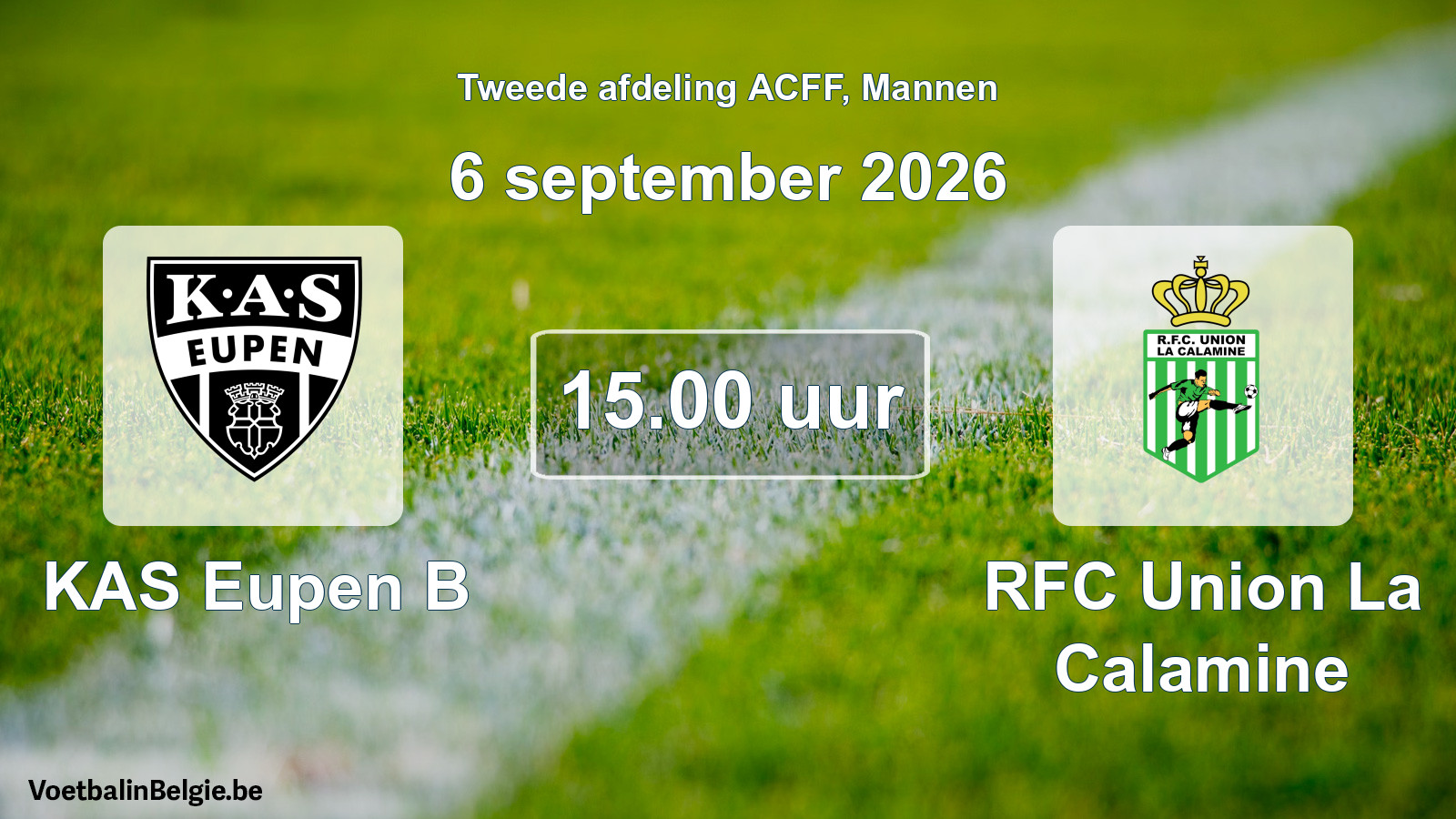 Geplande wedstrijd mannenvoetbal: KAS Eupen B - RFC Union La Calamine (6 september 2026)
