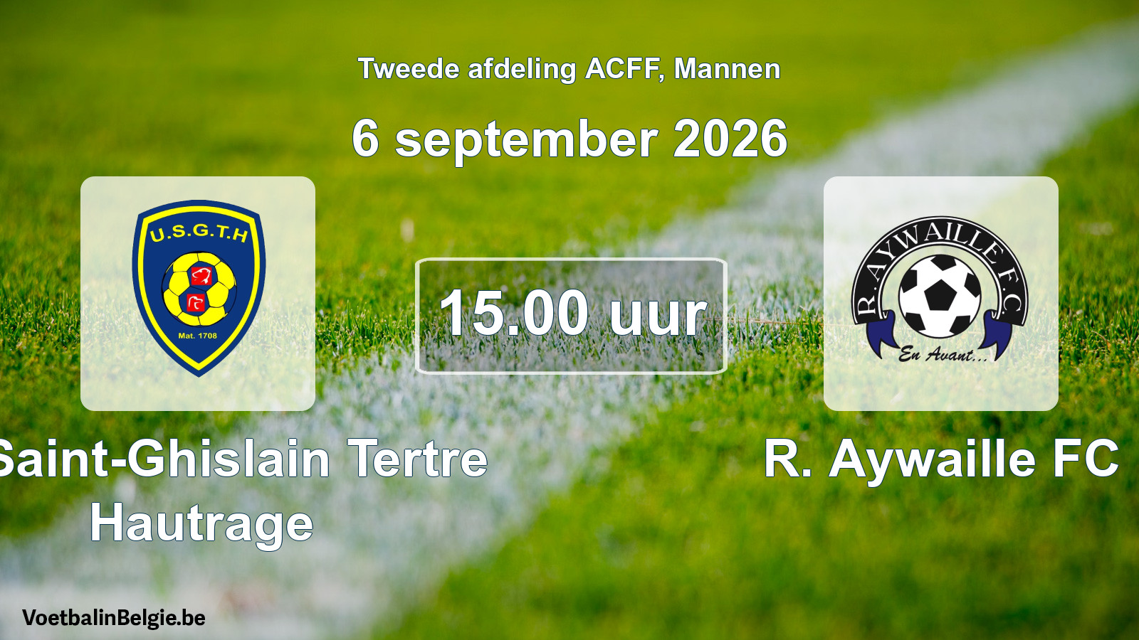 Geplande wedstrijd mannenvoetbal: U. Saint-Ghislain Tertre Hautrage - R. Aywaille FC (6 september 2026)