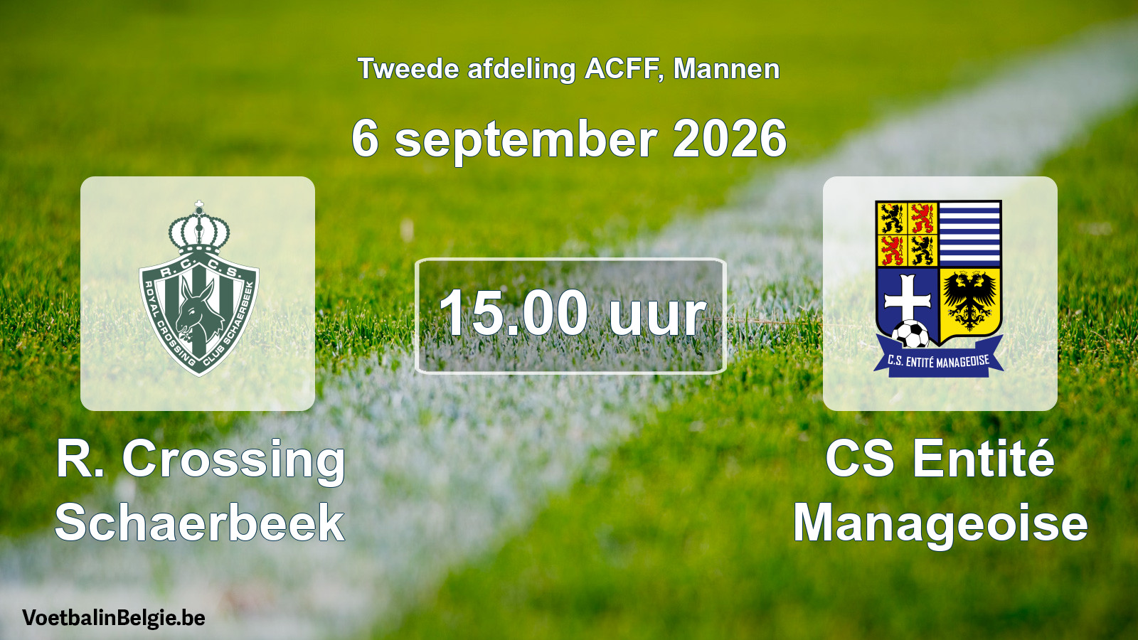 Geplande wedstrijd mannenvoetbal: R. Crossing Schaerbeek - CS Entité Manageoise (6 september 2026)