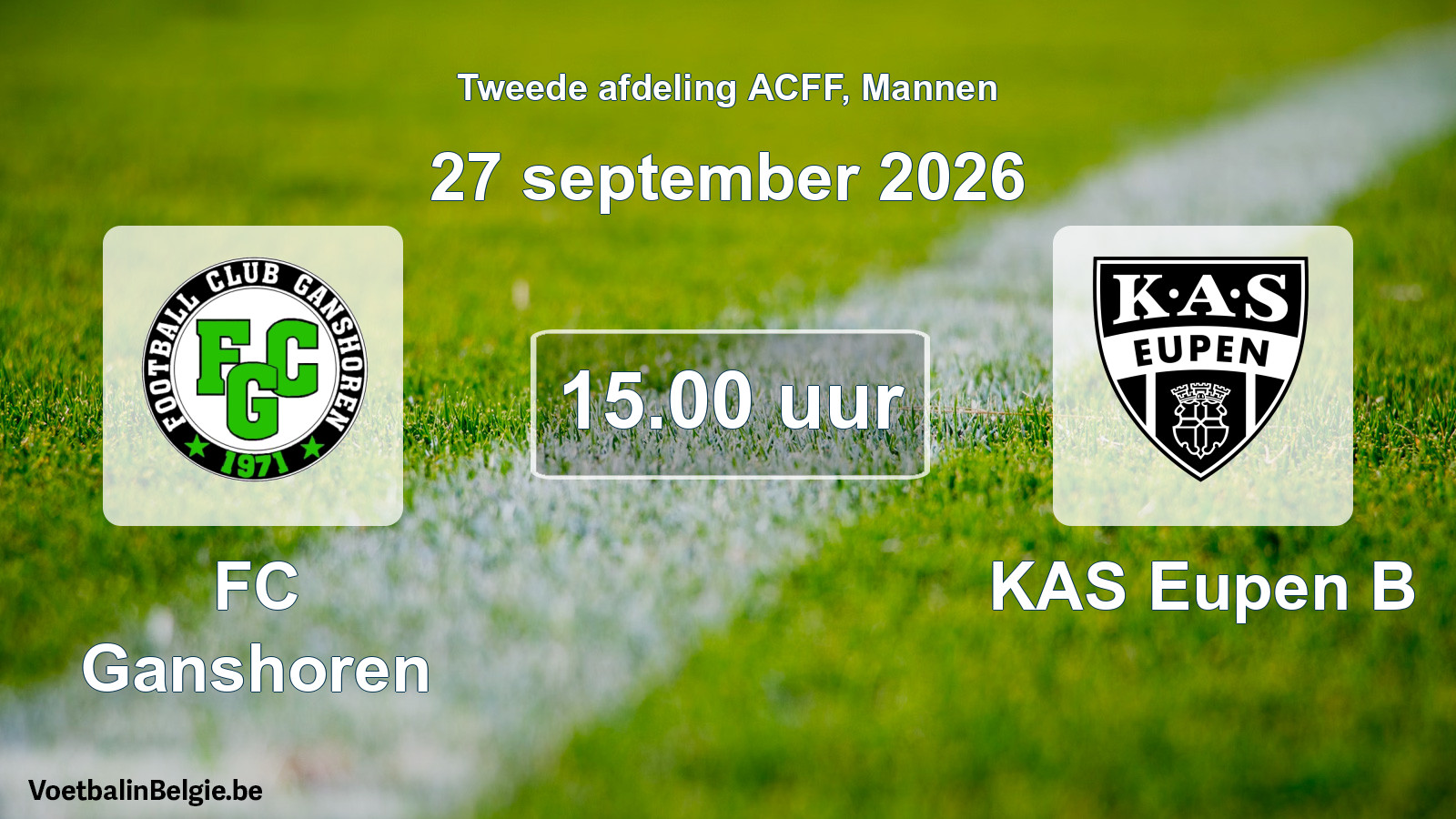 Geplande wedstrijd mannenvoetbal: FC Ganshoren - KAS Eupen B (27 september 2026)