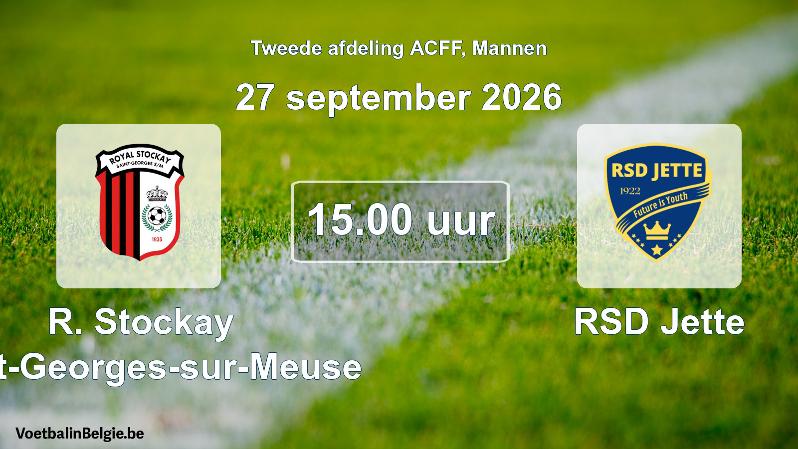 Geplande wedstrijd mannenvoetbal: R. Stockay Saint-Georges-sur-Meuse - RSD Jette (27 september 2026)