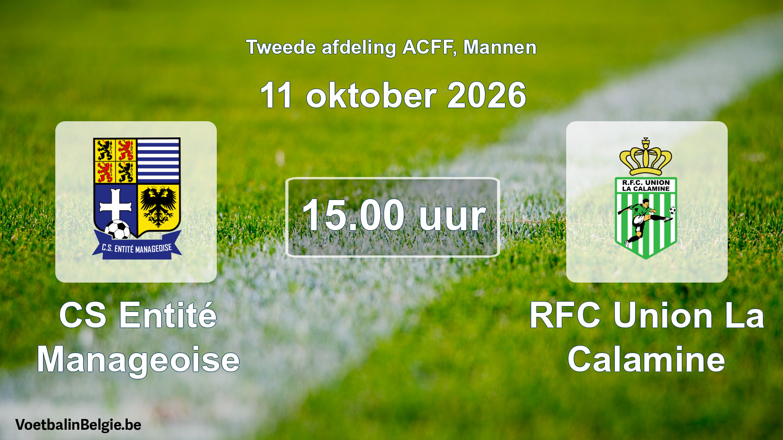 Geplande wedstrijd mannenvoetbal: CS Entité Manageoise - RFC Union La Calamine (11 oktober 2026)