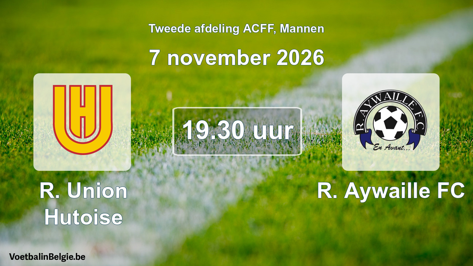 Geplande wedstrijd mannenvoetbal: R. Union Hutoise - R. Aywaille FC (7 november 2026)