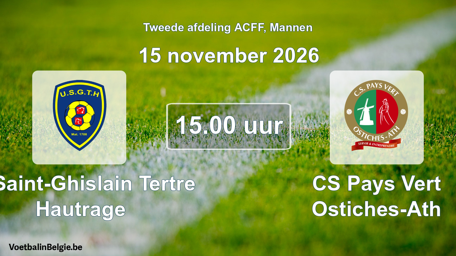 Match prévu football hommes: U. Saint-Ghislain Tertre Hautrage - CS Pays Vert Ostiches-Ath (15 novembre 2026)