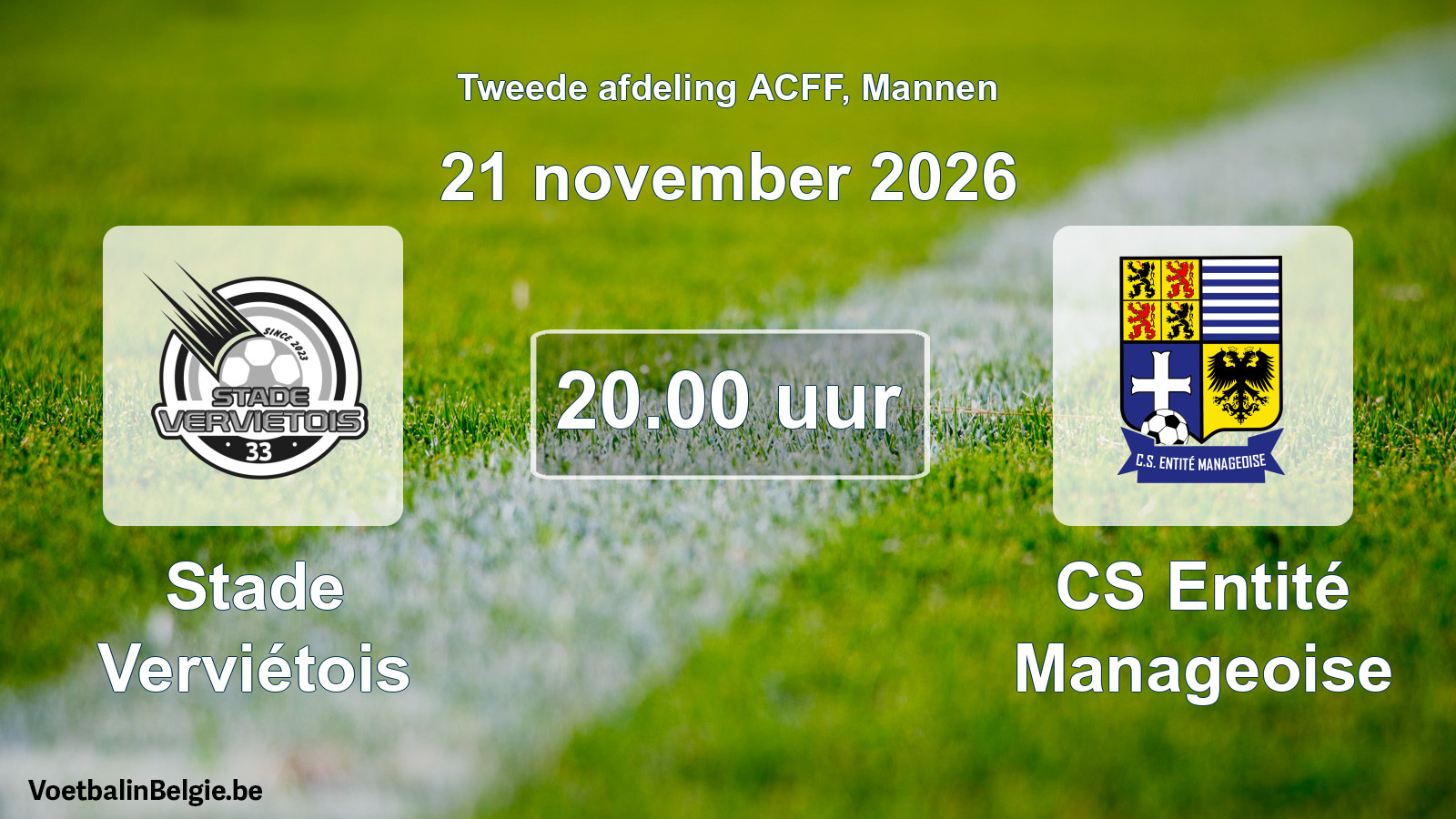 Geplande wedstrijd mannenvoetbal: Stade Verviétois - CS Entité Manageoise (21 november 2026)