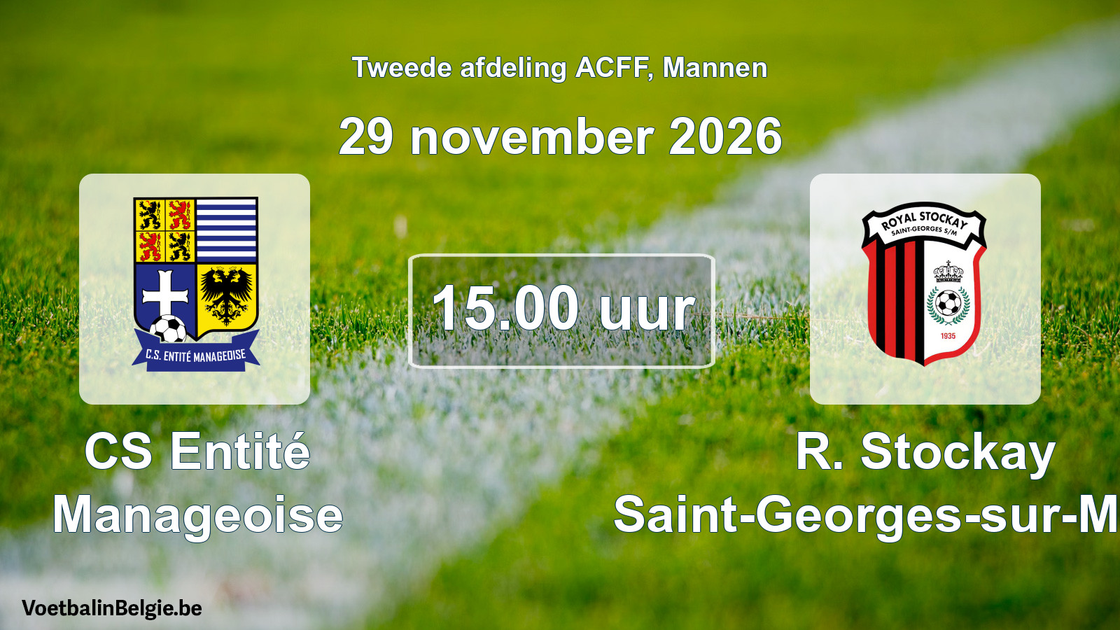 Geplande wedstrijd mannenvoetbal: CS Entité Manageoise - R. Stockay Saint-Georges-sur-Meuse (29 november 2026)