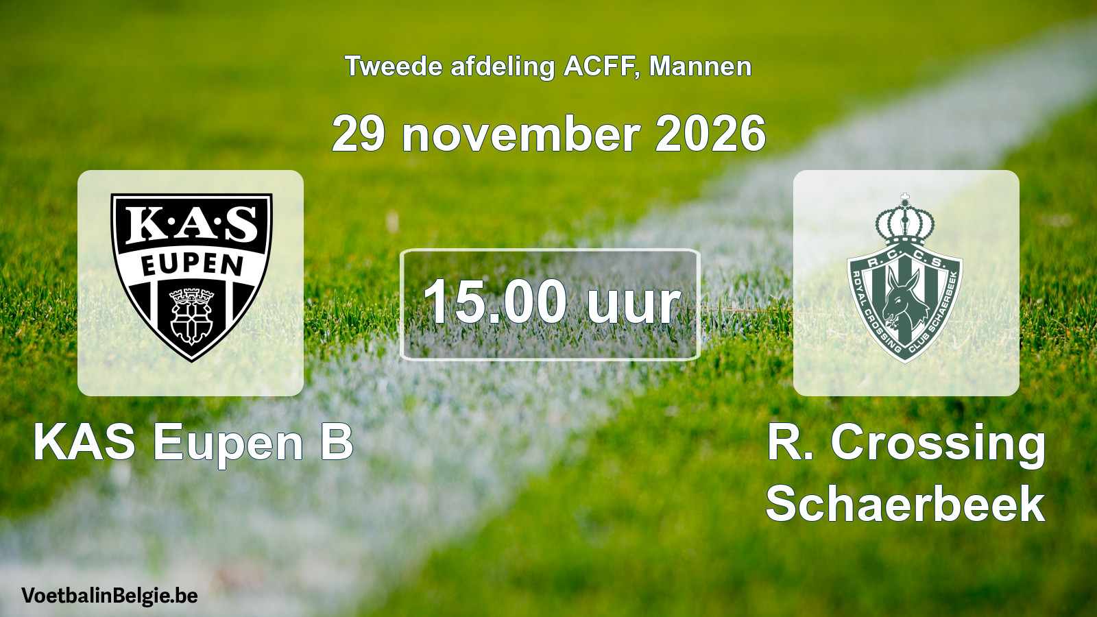 Geplande wedstrijd mannenvoetbal: KAS Eupen B - R. Crossing Schaerbeek (29 november 2026)