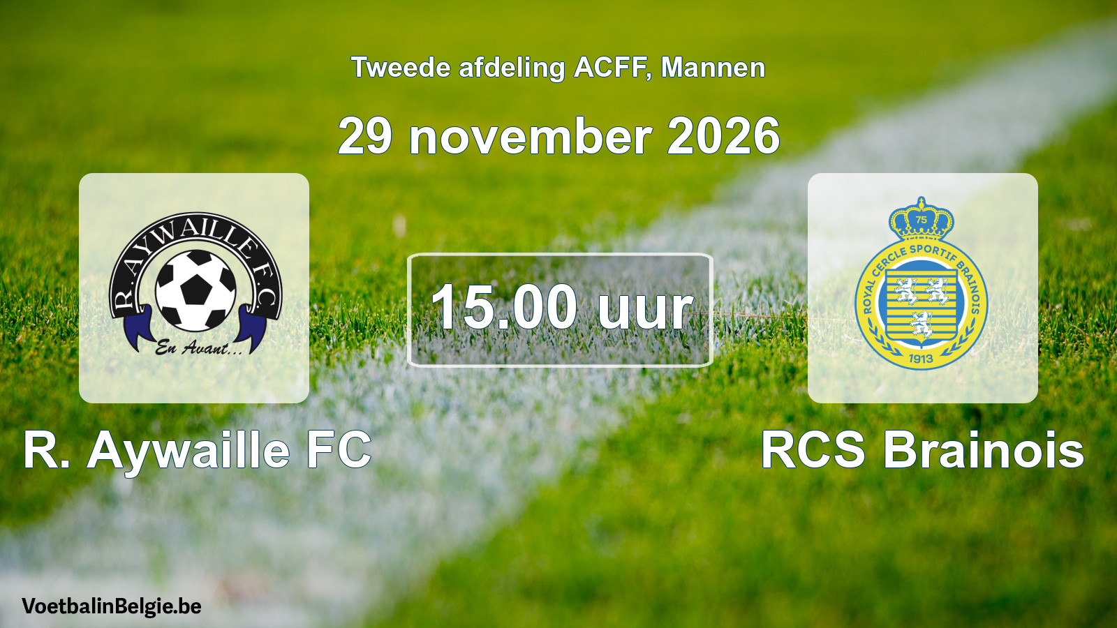 Geplande wedstrijd mannenvoetbal: R. Aywaille FC - RCS Brainois (29 november 2026)