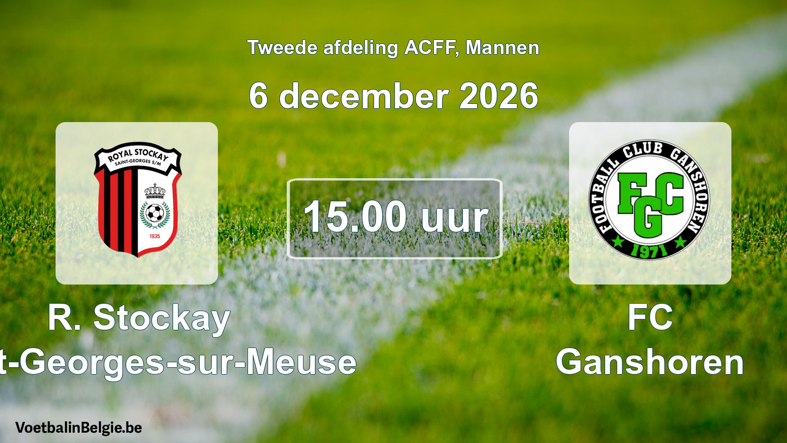 Geplande wedstrijd mannenvoetbal: R. Stockay Saint-Georges-sur-Meuse - FC Ganshoren (6 december 2026)