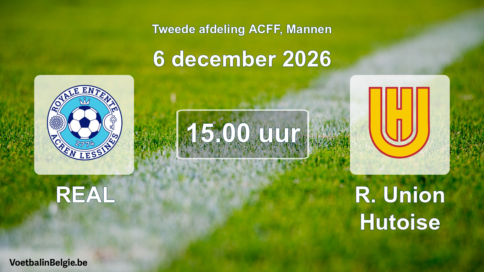 Geplande wedstrijd mannenvoetbal: REAL - R. Union Hutoise (6 december 2026)