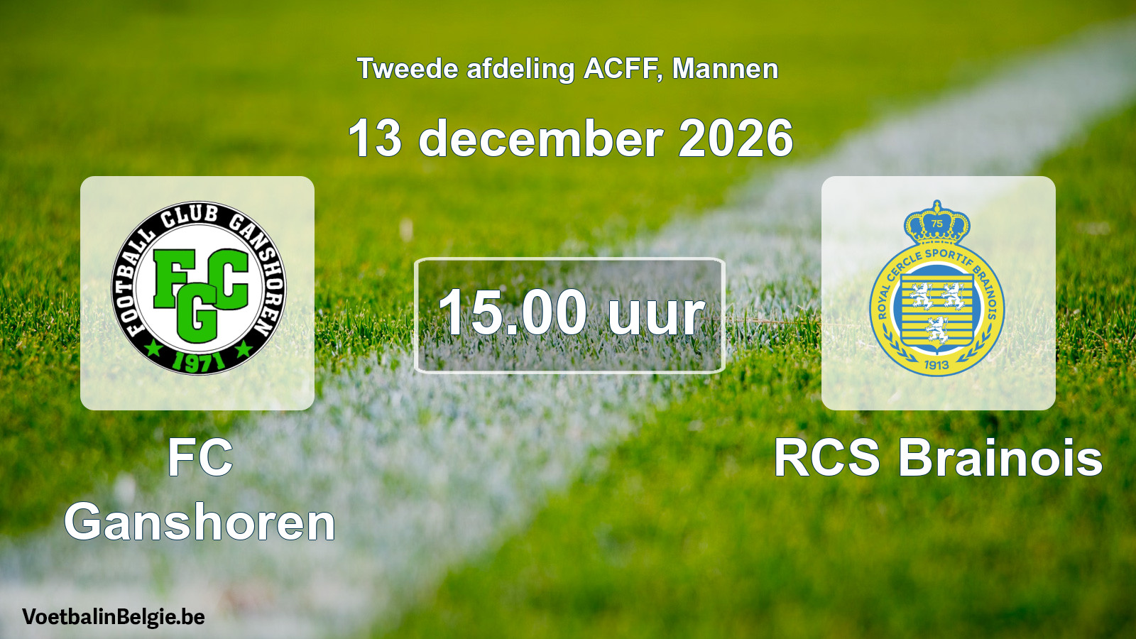 Geplande wedstrijd mannenvoetbal: FC Ganshoren - RCS Brainois (13 december 2026)