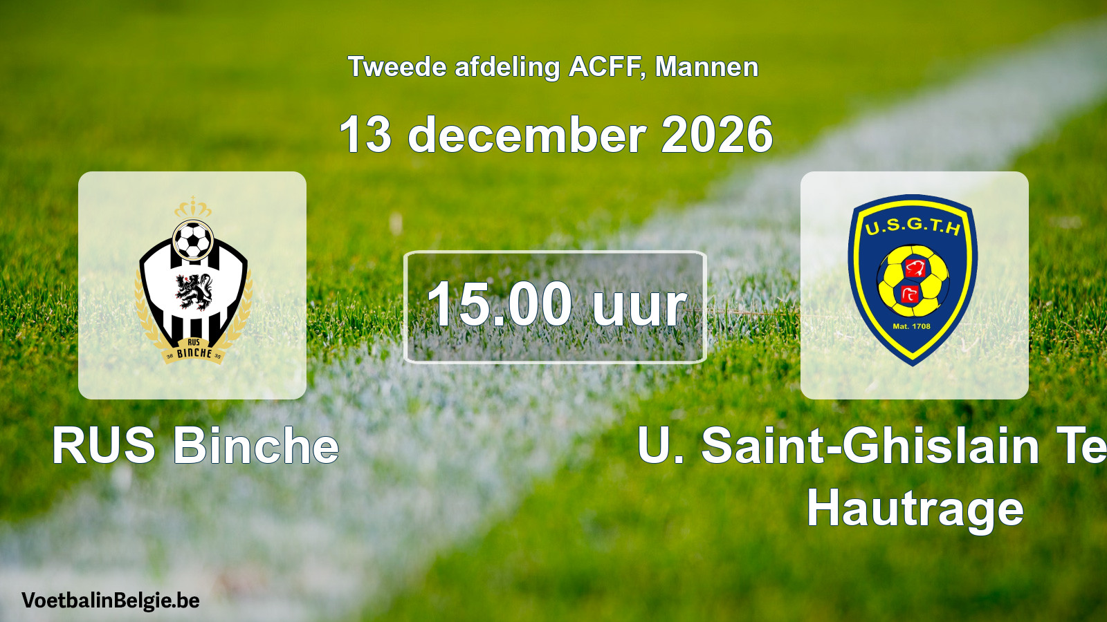 Geplande wedstrijd mannenvoetbal: RUS Binche - U. Saint-Ghislain Tertre Hautrage (13 december 2026)