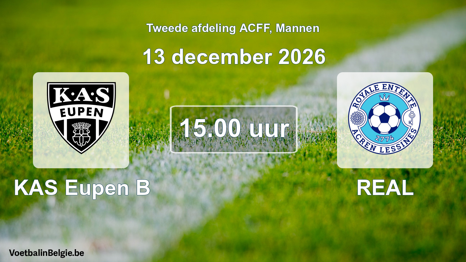 Geplantes Spiel männer-Fußball: KAS Eupen B - REAL (13 Dezember 2026)