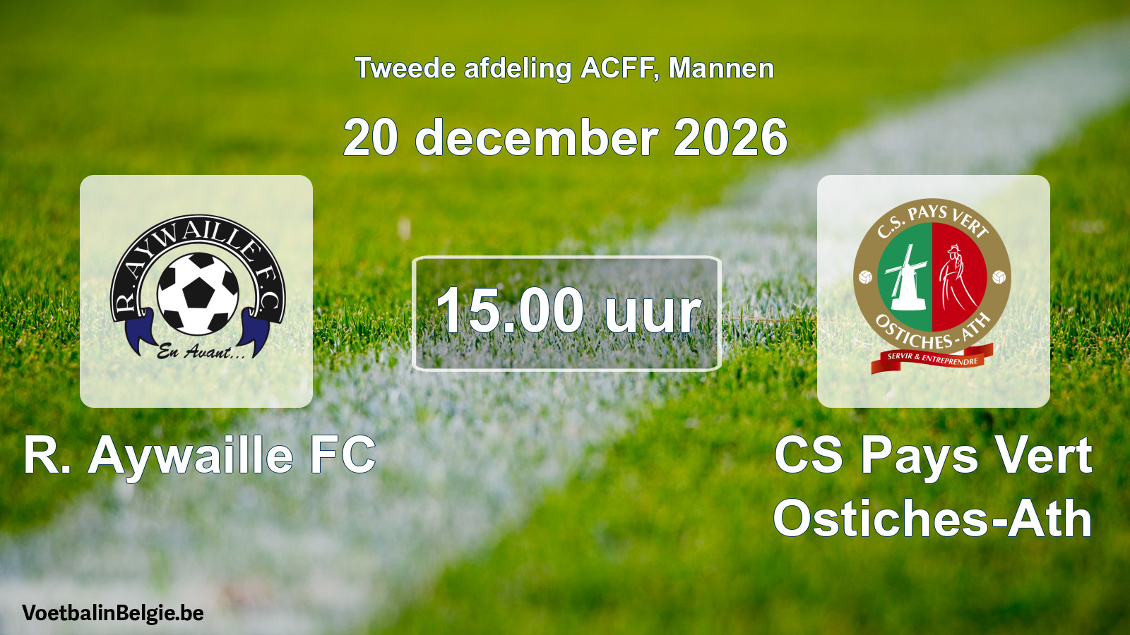 Geplande wedstrijd mannenvoetbal: R. Aywaille FC - CS Pays Vert Ostiches-Ath (20 december 2026)