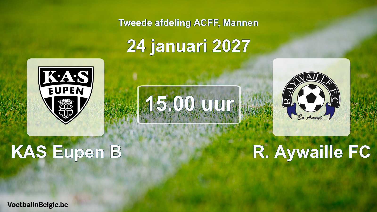Geplande wedstrijd mannenvoetbal: KAS Eupen B - R. Aywaille FC (24 januari 2027)