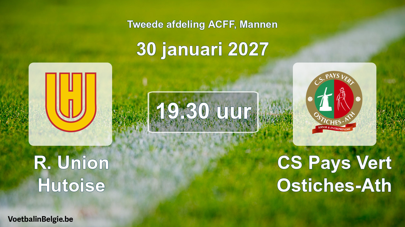 Geplande wedstrijd mannenvoetbal: R. Union Hutoise - CS Pays Vert Ostiches-Ath (30 januari 2027)