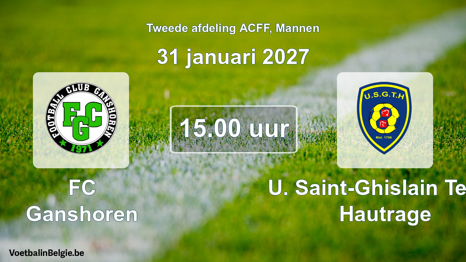 Geplande wedstrijd mannenvoetbal: FC Ganshoren - U. Saint-Ghislain Tertre Hautrage (31 januari 2027)