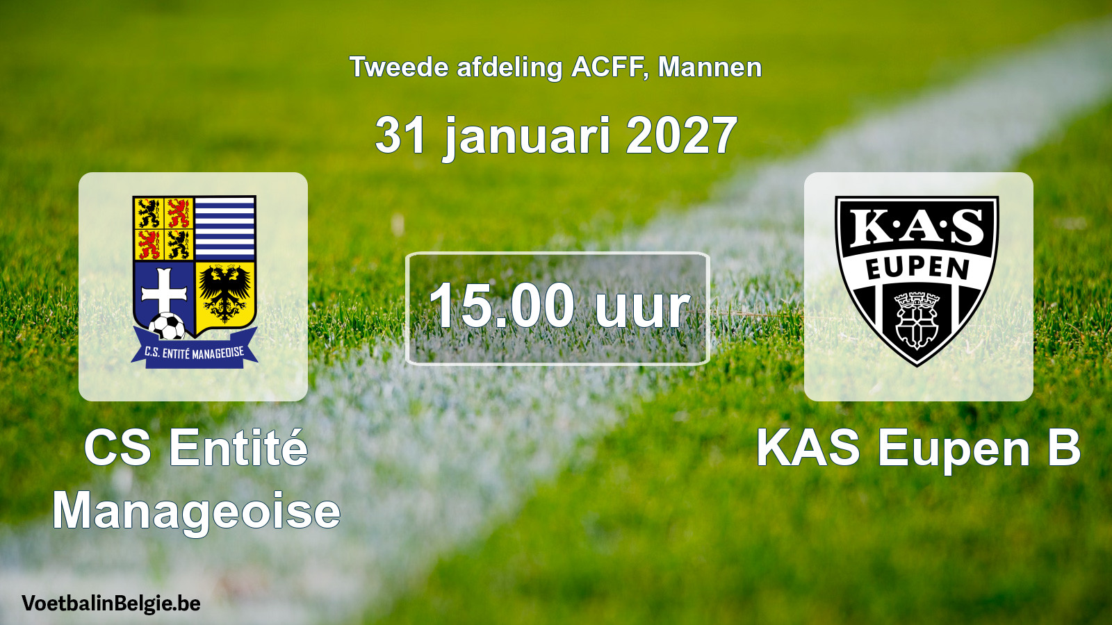 Geplantes Spiel männer-Fußball: CS Entité Manageoise - KAS Eupen B (31 Januar 2027)