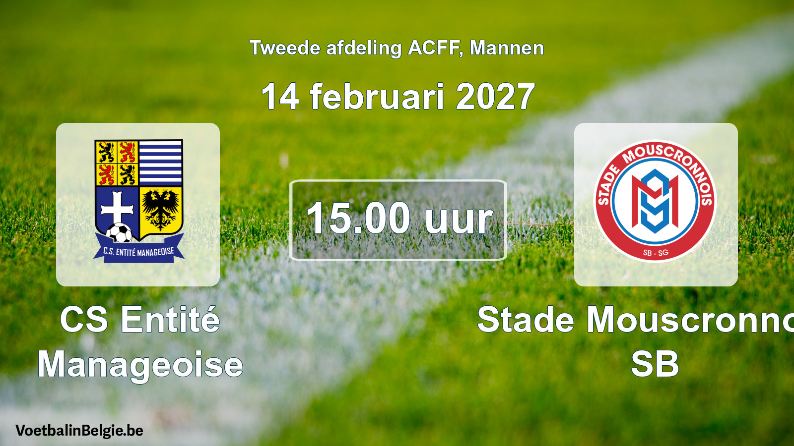 Geplande wedstrijd mannenvoetbal: CS Entité Manageoise - Stade Mouscronnois SB (14 februari 2027)
