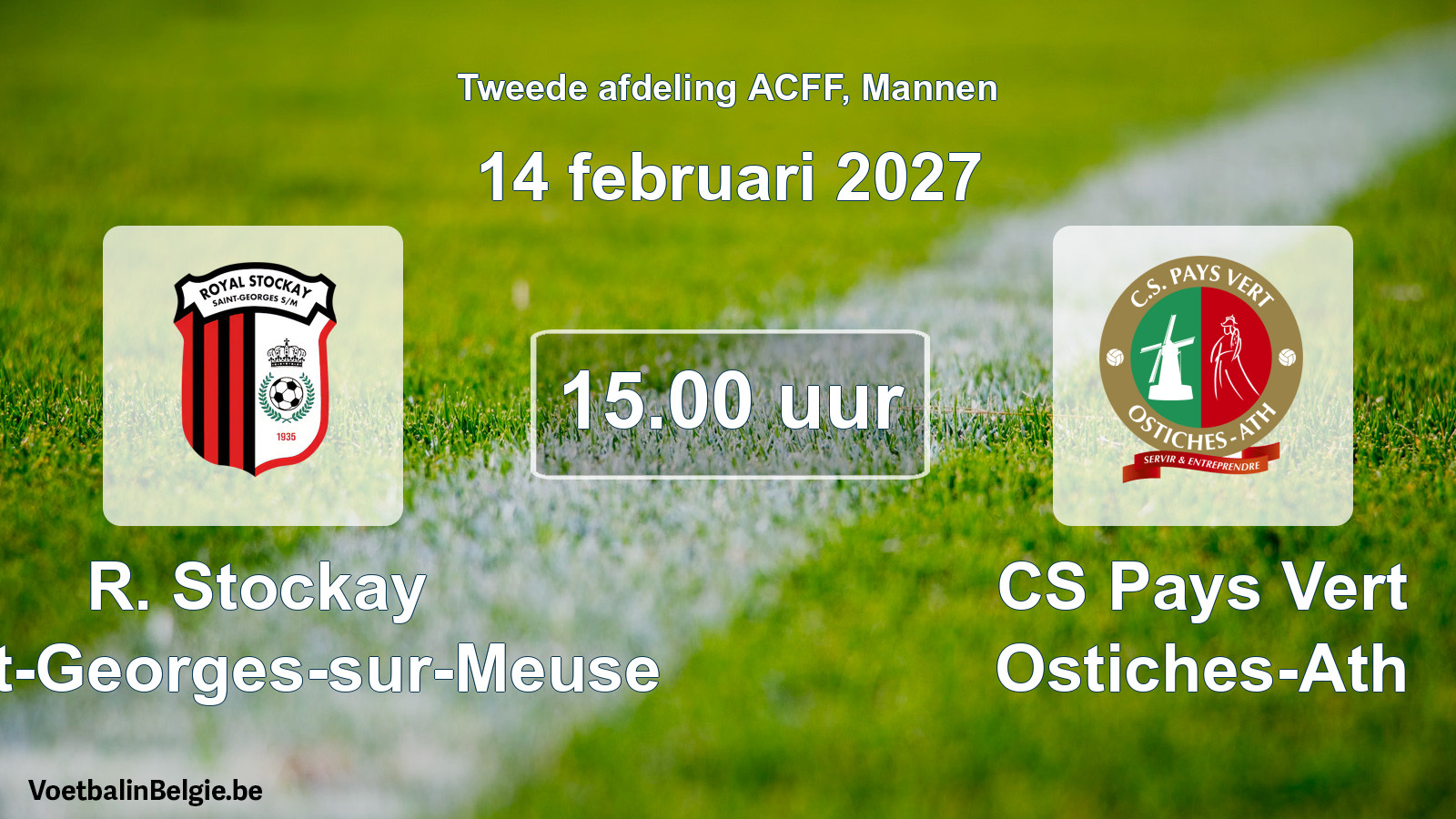 Geplande wedstrijd mannenvoetbal: R. Stockay Saint-Georges-sur-Meuse - CS Pays Vert Ostiches-Ath (14 februari 2027)