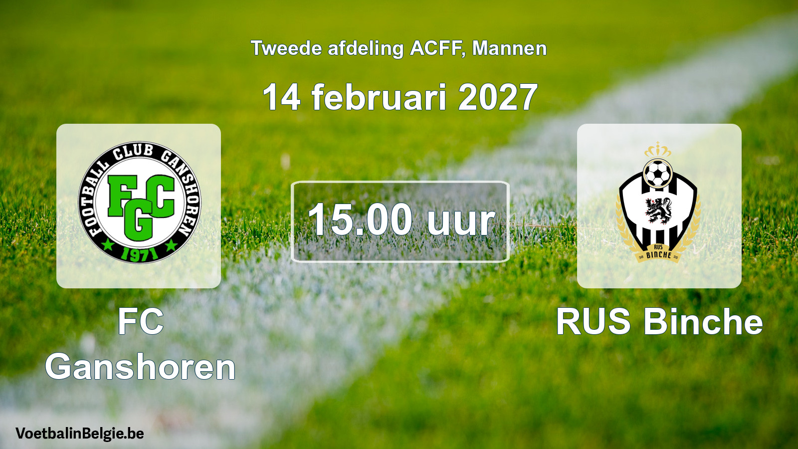 Geplande wedstrijd mannenvoetbal: FC Ganshoren - RUS Binche (14 februari 2027)