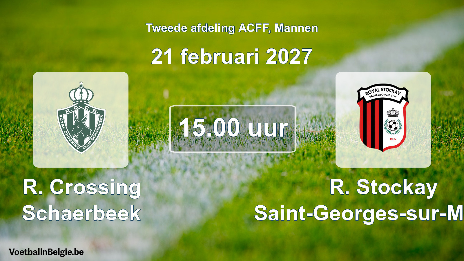 Geplande wedstrijd mannenvoetbal: R. Crossing Schaerbeek - R. Stockay Saint-Georges-sur-Meuse (21 februari 2027)