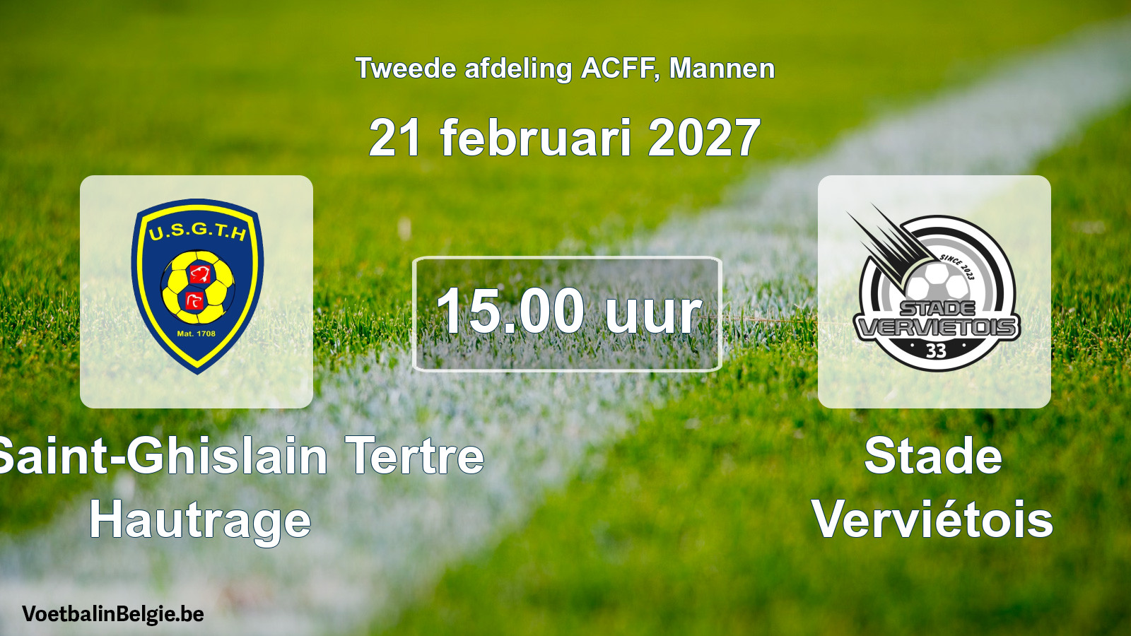 Geplande wedstrijd mannenvoetbal: U. Saint-Ghislain Tertre Hautrage - Stade Verviétois (21 februari 2027)