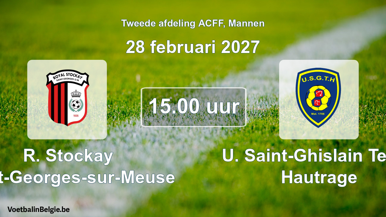 Geplande wedstrijd mannenvoetbal: R. Stockay Saint-Georges-sur-Meuse - U. Saint-Ghislain Tertre Hautrage (28 februari 2027)