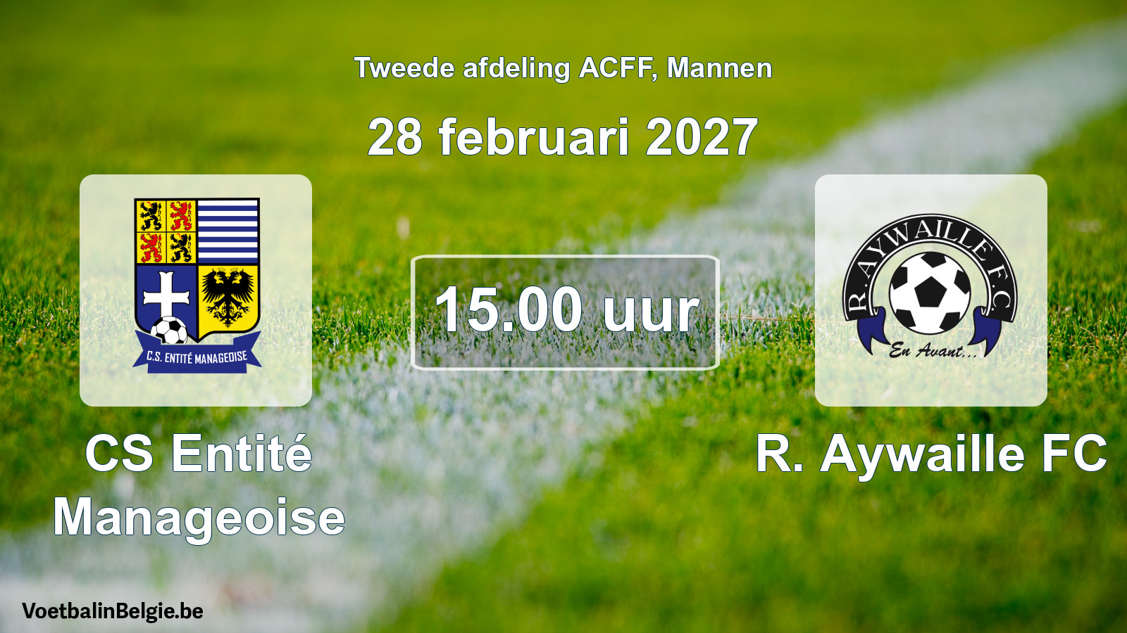 Geplande wedstrijd mannenvoetbal: CS Entité Manageoise - R. Aywaille FC (28 februari 2027)