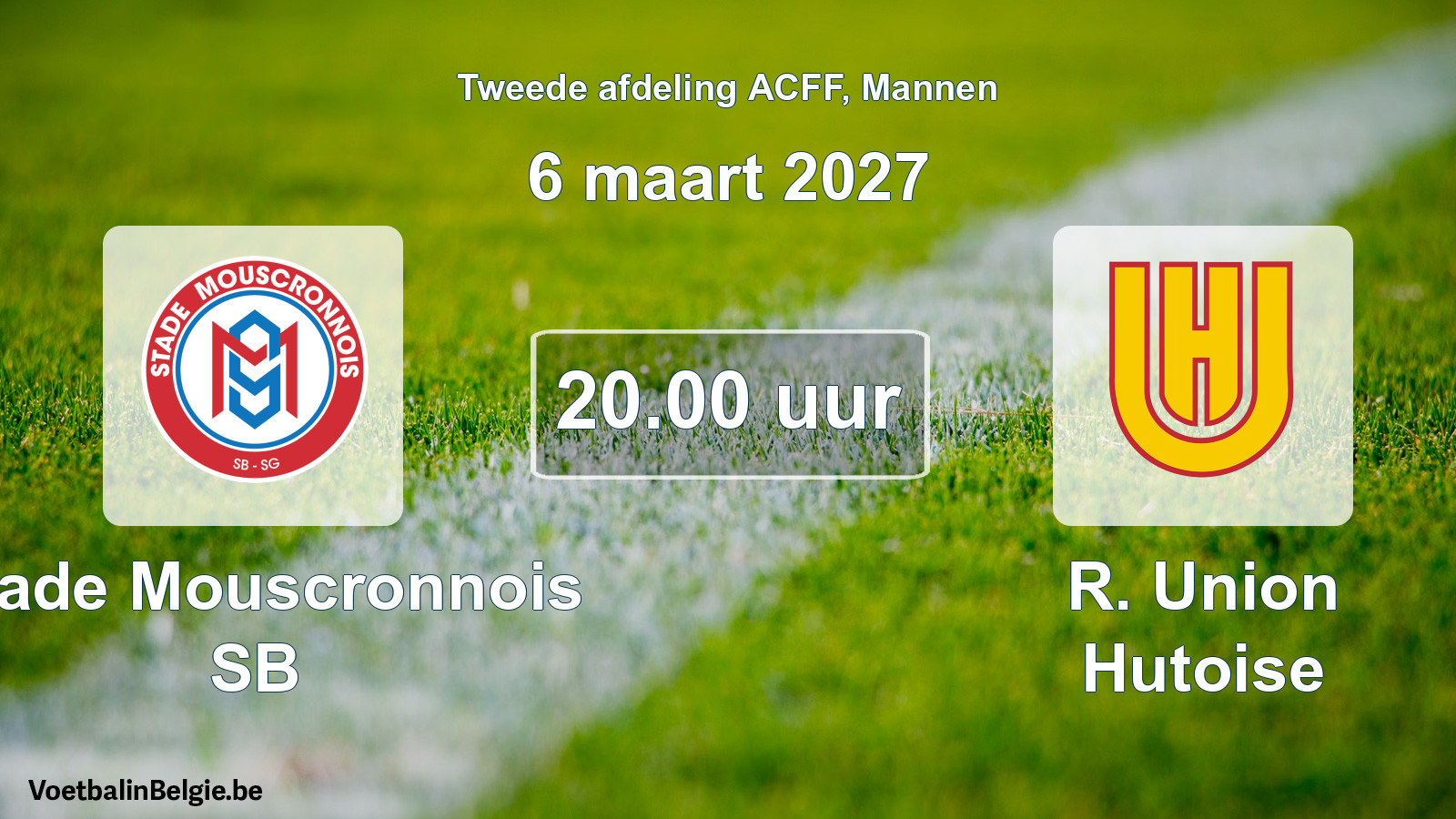 Geplande wedstrijd mannenvoetbal: Stade Mouscronnois SB - R. Union Hutoise (6 maart 2027)