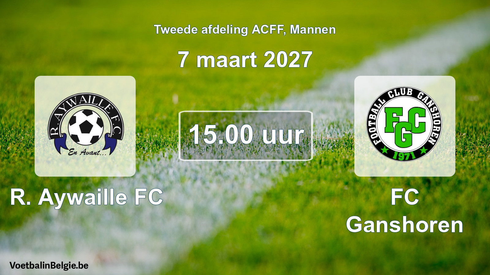 Geplande wedstrijd mannenvoetbal: R. Aywaille FC - FC Ganshoren (7 maart 2027)