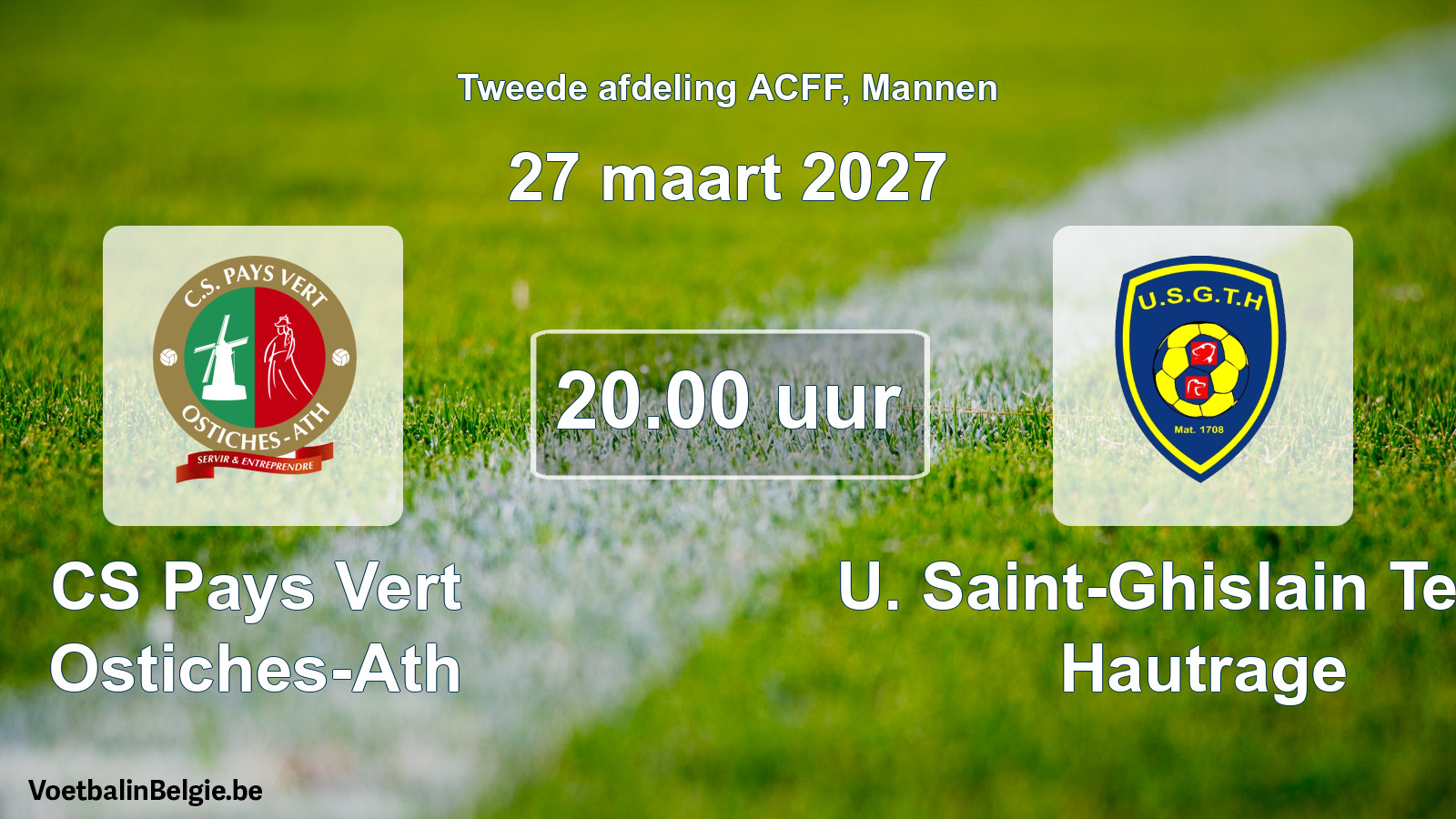 Geplande wedstrijd mannenvoetbal: CS Pays Vert Ostiches-Ath - U. Saint-Ghislain Tertre Hautrage (27 maart 2027)