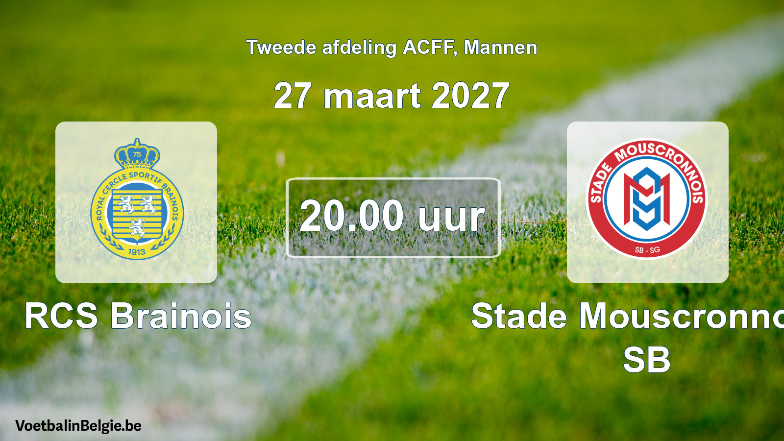 Geplande wedstrijd mannenvoetbal: RCS Brainois - Stade Mouscronnois SB (27 maart 2027)