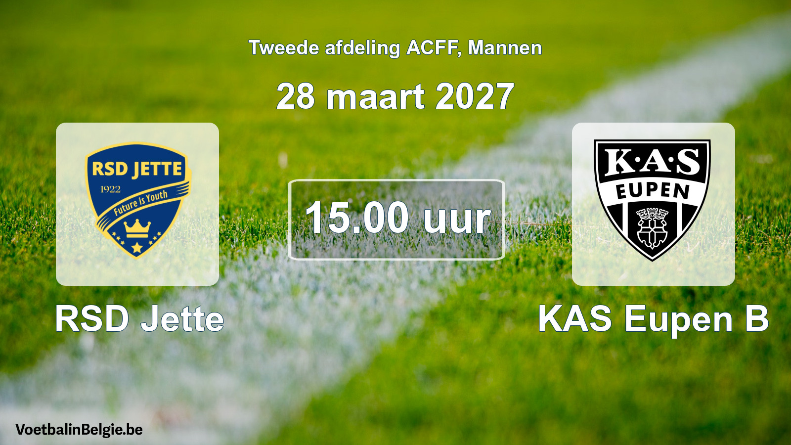 Geplantes Spiel männer-Fußball: RSD Jette - KAS Eupen B (28 März 2027)