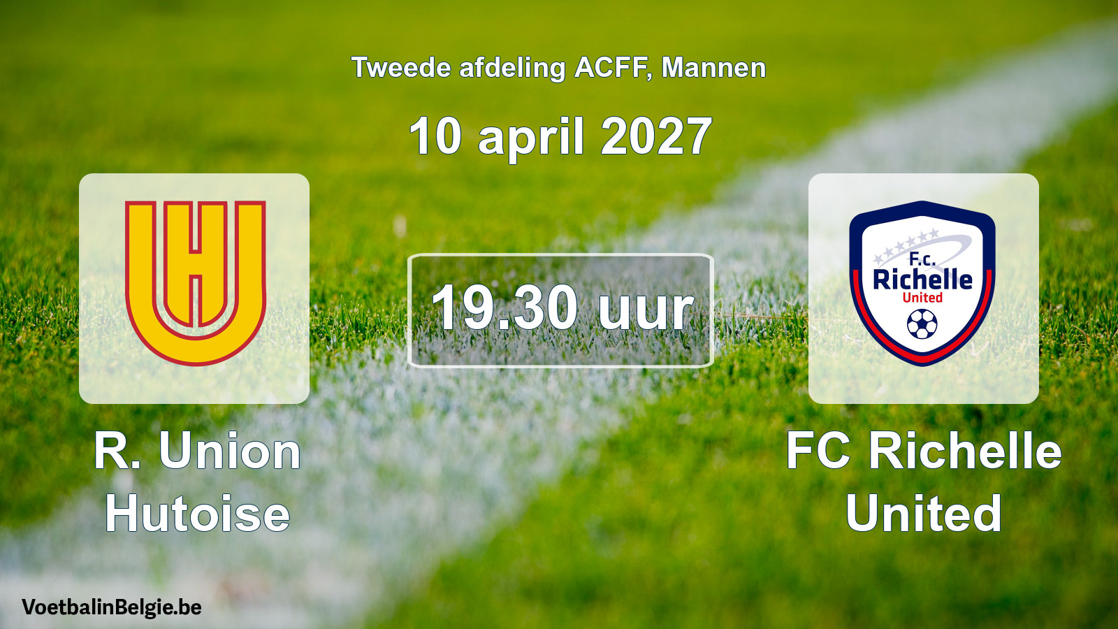 Geplande wedstrijd mannenvoetbal: R. Union Hutoise - FC Richelle United (10 april 2027)