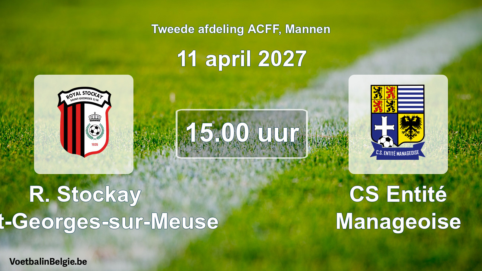 Geplande wedstrijd mannenvoetbal: R. Stockay Saint-Georges-sur-Meuse - CS Entité Manageoise (11 april 2027)