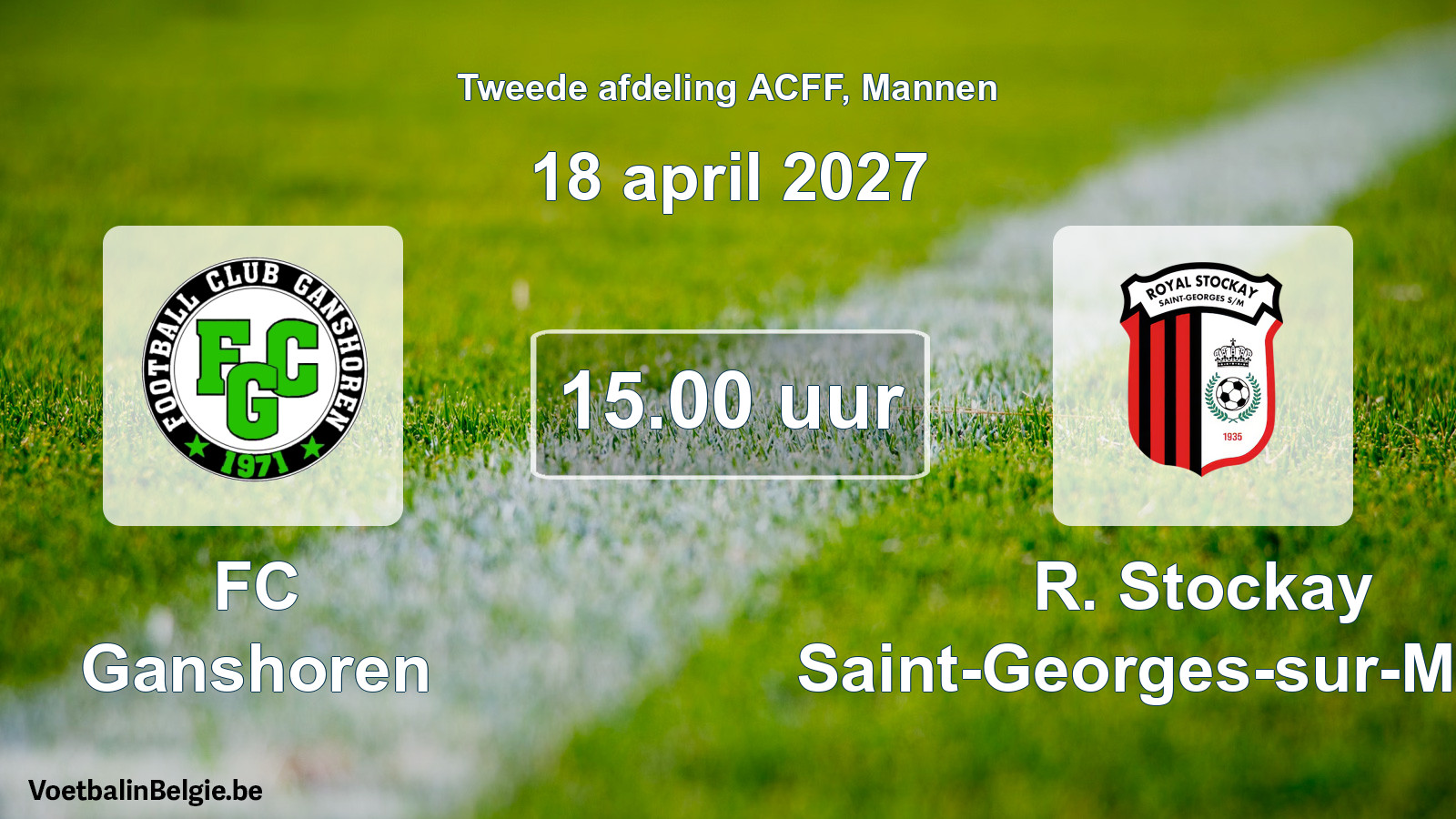 Geplande wedstrijd mannenvoetbal: FC Ganshoren - R. Stockay Saint-Georges-sur-Meuse (18 april 2027)